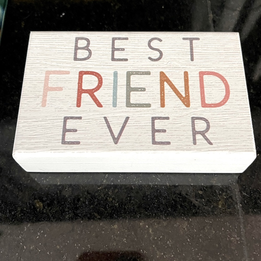 Best FRIEND Ever Sign Wood / Table Decor Mint New With Tags Sincere Surroundings